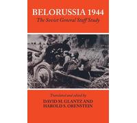 Belorussia 1944: The Soviet General Staff Study (Soviet (Russian) Study of War): 12
