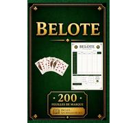 Belote - 200 feuilles de marque: Edition "Premium" | Cahier de feuilles de marque pour garder une trace de toutes vos parties | Cadeau idéal pour joueurs amateurs ou confirmés