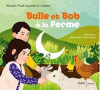 Belouin, Natalie Tual Gil - Bulle Et Bob a La Ferme