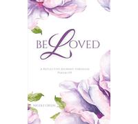 Beloved: A Reflective Journey Through Psalms 139