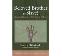 Beloved Brother or Slave?: Rethinking Koinonia in Paul's Letter to Philemon (Cascade Library of Pauline Studies)