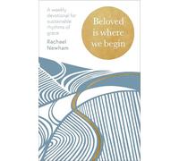 Beloved is Where We Begin : A weekly devotional for sustainable rhythms of grace