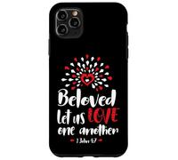 Beloved Let Us Love One Another - 1 John 4:7 Case for iPhone 11 Pro Max