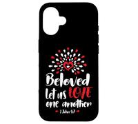 Beloved Let Us Love One Another - 1 John 4:7 Case for iPhone 16