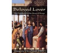 Beloved Lover: The Priesthood in the Song of Songs