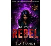 Beloved Rebel: A Dark Paranormal Reverse Harem Romance (The Accursed Saga)