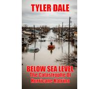 Below Sea Level: The Catastrophe Of Hurricane Katrina