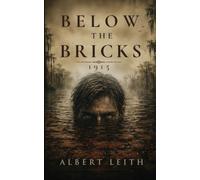 Below the Bricks: 1915