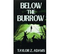 Below the Burrow: A Cosmic Horror Novella
