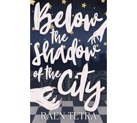 Below the Shadow of the City (Hidden Love)