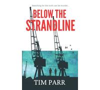 Below The Strandline: Searching for the truth can be murder…
