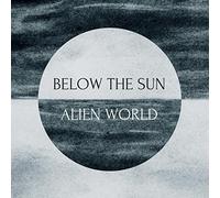 Below The Sun - Alien World