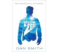 Below Zero: a heart-pounding thriller by award-winning author Dan Smith
