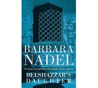 Belshazzar's Daughter (Inspector Ikmen Mystery 1) : Inspiration for THE TURKISH DETECTIVE, BBC Two's sensational new TV series