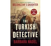 Belshazzar's Daughter (Inspector Ikmen Mystery 1): Inspiration for THE TURKISH DETECTIVE, BBC Two's sensational new TV series