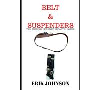 Belt and Suspenders: 10 Things I learned From Tai Lopez