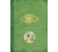 Beltane : Rituals, Recipes & Lore for May Day
