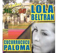 Beltran, Lola - Idolos de Mexico Cucurrucucu Paloma