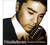 Beltran, Tito - Tenor at the Movies [IMPORT]