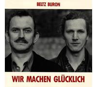 Beltz Buron - Wir Machen Glücklich