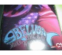 Beluga - Nuke the Gay Whales (UK Import)