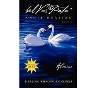 Belvaspata - Angel Healing, Volume 2: Healing Through Oneness