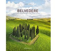 Belvedere: In volo sulla Toscana - Flying above Tuscany