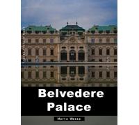 Belvedere Palace: A Perfect Coffee Table Picture Book - Travel and Tourism lovers Gift