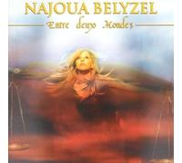 Belyzel, Najoua - Entre Deux Mondes