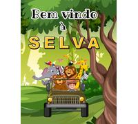 Bem-Vindo à Selva: Vem conhecer os animais da selva!