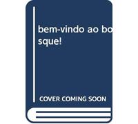 bem-vindo ao bosque!