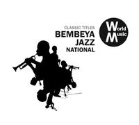 Bembeya Jazz National - Classic Titles Bembeya Jazz Na