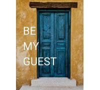 BeMyGuest II: A Coffee Table Guest Book for Cherished Memories.: Hardcover with 150 Blank Pages: let the Story of Your Home Unfold