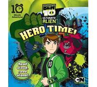 Ben 10 Ultimate Alien: Hero Time! (10 Minute Adventures)