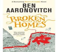 Ben Aaronovitch Broken Homes : Book 4 in the #1 bestselling Rivers of London Ben Aaronovitch Multicolor