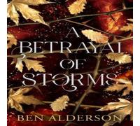 Ben Alderson A Betrayal of Storms Paperback Book Ben Alderson Multicolor