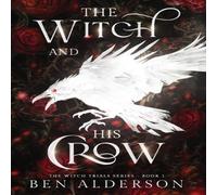 Ben Alderson The Witch & His Crow Hardback Book Ben Alderson Multicolor