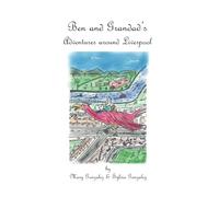 Ben and Grandad's Adventures around Liverpool