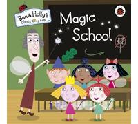 Ben and Holly's Little Kingdom: Magic School: (Ben & Holly's Little Kingdom)