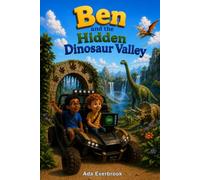 Ben and the Hidden Dinosaur Valley: An Adventure Story About Friendship, Courage, and Inclusion Featuring a Boy Who Uses a Wheelchair and AAC Device (Every Child Is a Hero: Heroes with Wheelchairs)