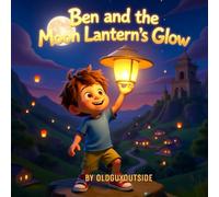 Ben and The Moon Lantern's Glow
