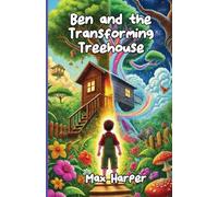 Ben and the Transforming Treehouse