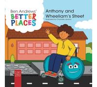Ben Andrews Better Places - Anthony & Wheeliam's Street: Helping Young Ben Andrews Multicolor