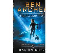 Ben Archer and the Cosmic Fall (The Alien Skill Series, Book 1)