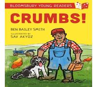 Ben Bailey Smith Crumbs A Bloomsbury Young Reader Book Ben Bailey Smith Multicolor