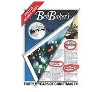 Ben Baker's Festive Double Issue: Forty Years Of Christmas TV: 2 (The Christmas TV Trilogy)