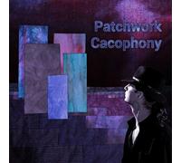 Ben Bell - Patchwork Cacophony