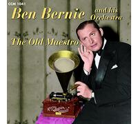 Ben Bernie & His Orchestra - The Old Maestro