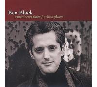 Ben Black - Remembered Faces/Private Places
