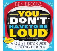 Ben Brooks You Don't Have to be Loud Paperback Book Ben Brooks Multicolor